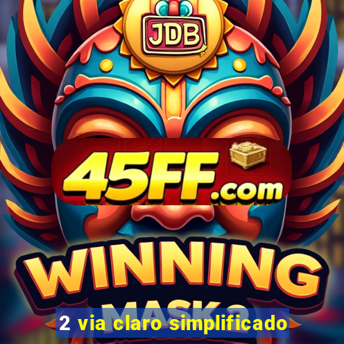 2 via claro simplificado